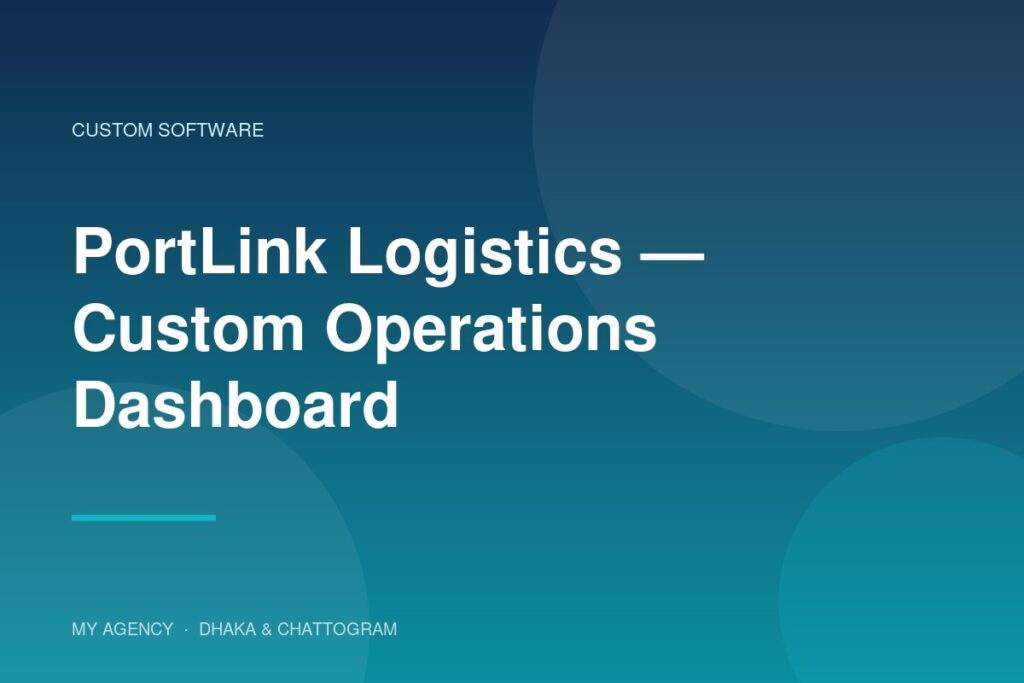 PortLink Logistics — Custom Operations Dashboard — project by My Agency
